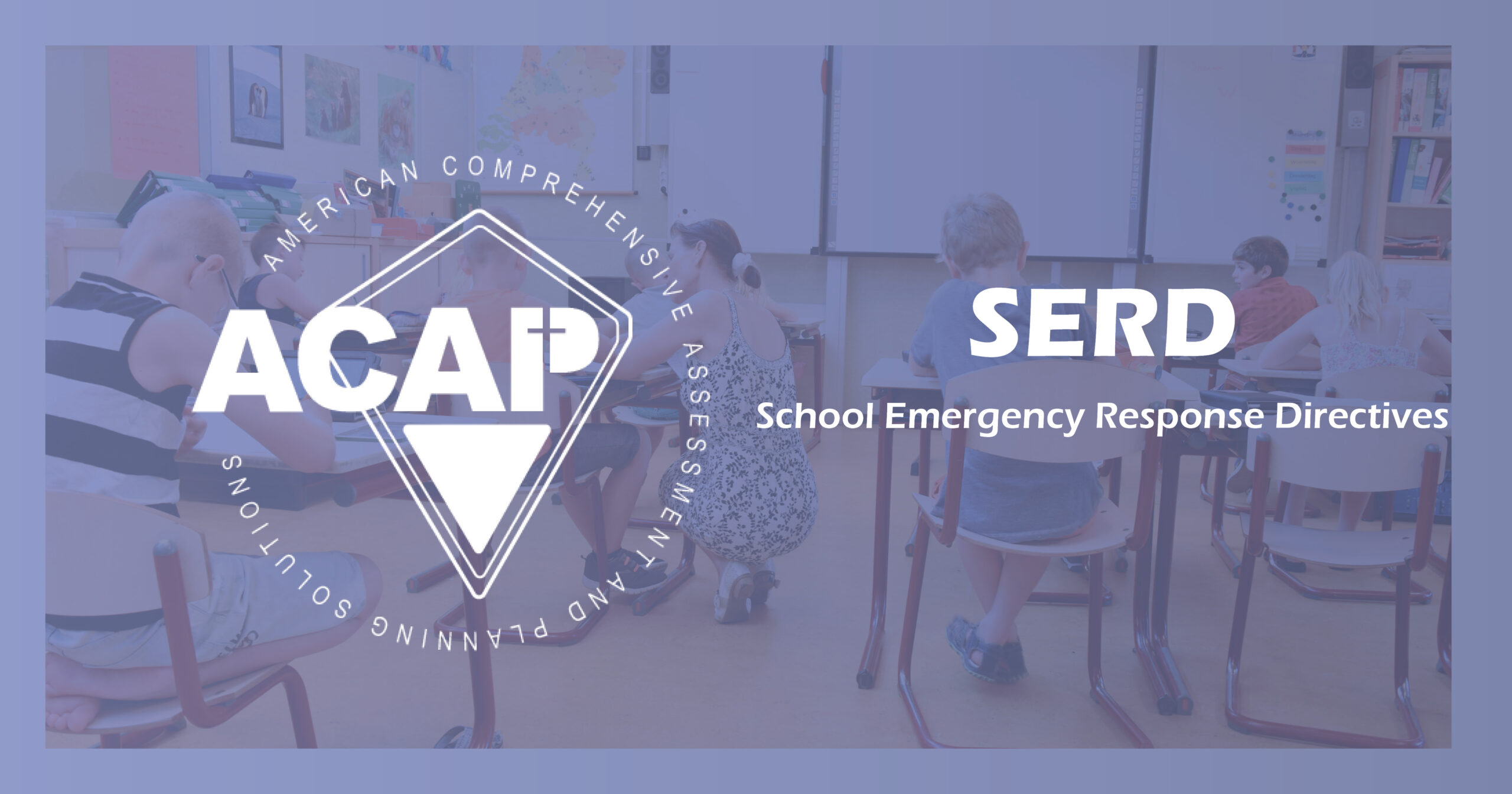 ACAP Solutions logo with SERD - School Emergency Response Directives